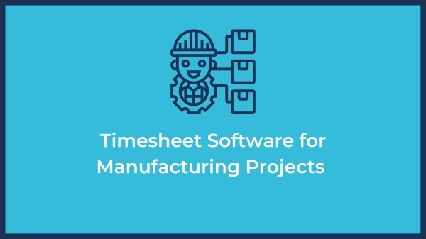 timesheet software for manufacturing