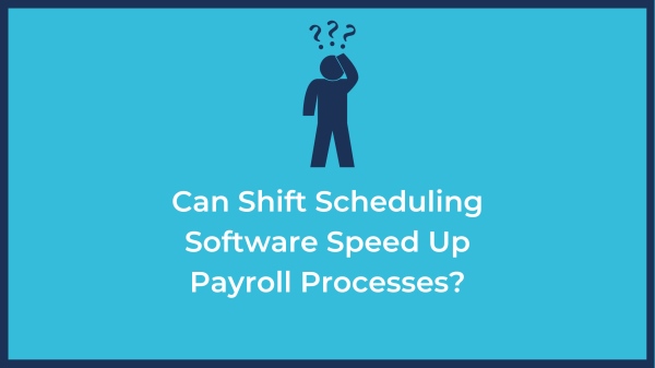 shift scheduling payroll
